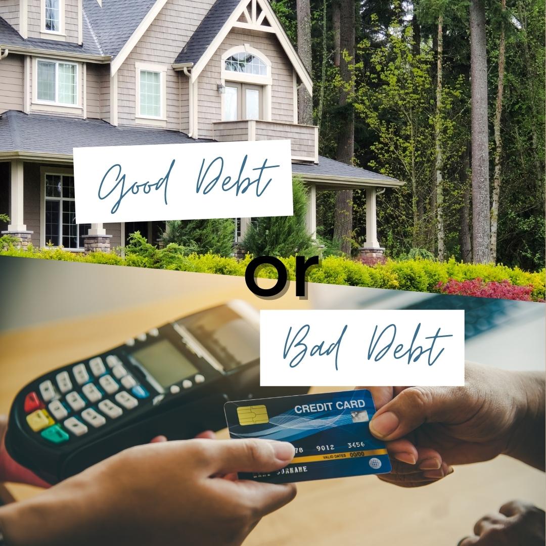 Good Debt vs. Bad Debt!